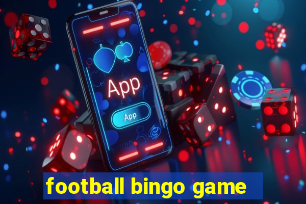 football bingo game - play now